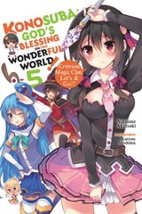 Konosuba: God's Blessing on This Wonderful World!, Vol. 5 (light novel): Crimson Magic Clan, Let's & Go!! цена и информация | Фантастика, фэнтези | pigu.lt