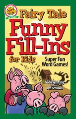 Fairy Tale Funny Fill-Ins for Kids kaina ir informacija | Knygos mažiesiems | pigu.lt