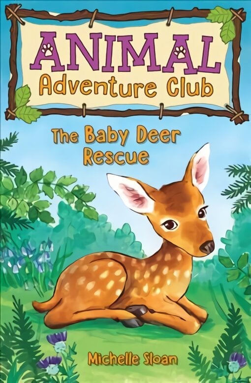 Baby Deer Rescue Animal Adventure Club 1 kaina ir informacija | Knygos vaikams | pigu.lt