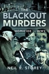 Blackout Murders: Homicide in WW2 kaina ir informacija | Biografijos, autobiografijos, memuarai | pigu.lt