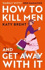 How to Kill Men and Get Away With It kaina ir informacija | Fantastinės, mistinės knygos | pigu.lt