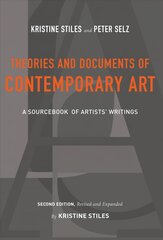 Theories and Documents of Contemporary Art: A Sourcebook of Artists' Writings (Second Edition, Revised and Expanded by Kristine Stiles) 2nd edition kaina ir informacija | Knygos apie meną | pigu.lt