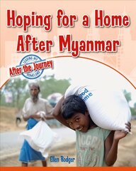 Hoping for a Home After Myanmar цена и информация | Книги для подростков  | pigu.lt