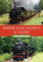 Narrow Gauge Railways of Saxony цена и информация | Путеводители, путешествия | pigu.lt