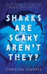 Sharks Are Scary Aren't They? цена и информация | Книги для подростков  | pigu.lt