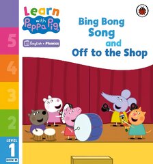 Learn with Peppa Phonics Level 1 Book 10 - Bing Bong Song and Off to the Shop (Phonics Reader) цена и информация | Книги для малышей | pigu.lt