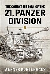 Combat History of 21st Panzer Division 1943-45 цена и информация | Исторические книги | pigu.lt