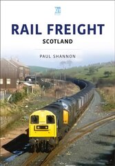 Rail Freight: Scotland: Scotland цена и информация | Путеводители, путешествия | pigu.lt