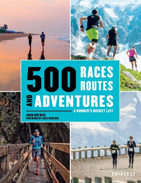 500 Races, Routes and Adventures: A Runner's Bucket List kaina ir informacija | Kelionių vadovai, aprašymai | pigu.lt