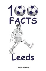 100 Facts - Leeds цена и информация | Книги для подростков  | pigu.lt