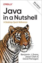 Java in a Nutshell: A Desktop Quick Reference 8th New edition kaina ir informacija | Ekonomikos knygos | pigu.lt