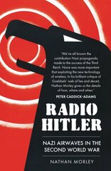 Radio Hitler: Nazi Airwaves in the Second World War цена и информация | Книги об искусстве | pigu.lt