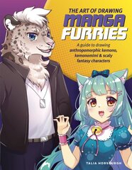 Art of Drawing Manga Furries: A guide to drawing anthropomorphic kemono, kemonomimi & scaly fantasy characters цена и информация | Комиксы | pigu.lt