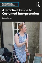 Practical guide to costumed interpretation kaina ir informacija | Kelionių vadovai, aprašymai | pigu.lt