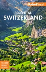 Fodor's Essential Switzerland 2nd edition цена и информация | Путеводители, путешествия | pigu.lt