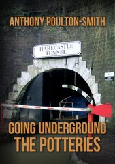 Going Underground: The Potteries цена и информация | Книги о питании и здоровом образе жизни | pigu.lt