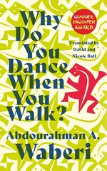 Why Do You Dance When You Walk цена и информация | Fantastinės, mistinės knygos | pigu.lt