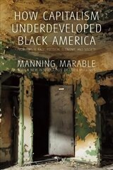 How Capitalism Underdeveloped Black America: Problems in Race, Political Economy, and Society kaina ir informacija | Socialinių mokslų knygos | pigu.lt