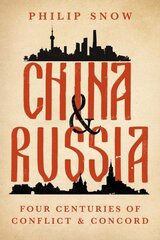 China and Russia: Four Centuries of Conflict and Concord цена и информация | Исторические книги | pigu.lt