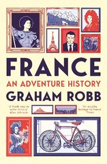 France: An Adventure History цена и информация | Исторические книги | pigu.lt