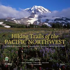 Hiking Trails of the Pacific Northwest: Northern California, Oregon, Washington, Southwestern British Columbia цена и информация | Книги о питании и здоровом образе жизни | pigu.lt