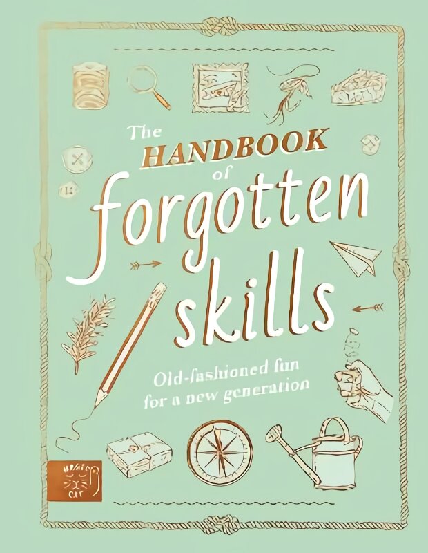 Handbook of forgotten skills kaina ir informacija | Knygos paaugliams ir jaunimui | pigu.lt