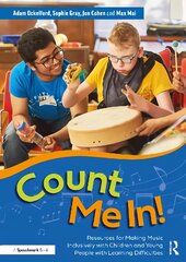 Count Me In!: Resources for Making Music Inclusively with Children and Young People with Learning Difficulties цена и информация | Книги по социальным наукам | pigu.lt