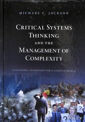 Critical Systems Thinking and the Management of Complexity: Creative Holism for Managers 2nd Edition kaina ir informacija | Ekonomikos knygos | pigu.lt