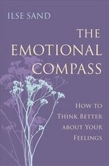 Emotional Compass: How to Think Better about Your Feelings kaina ir informacija | Saviugdos knygos | pigu.lt