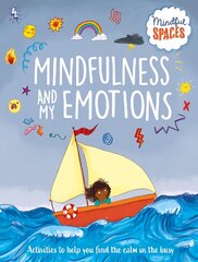 Mindful Spaces: Mindfulness and My Emotions цена и информация | Книги для подростков и молодежи | pigu.lt