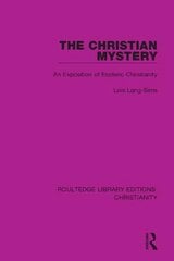 Christian Mystery: An Exposition of Esoteric Christianity kaina ir informacija | Dvasinės knygos | pigu.lt