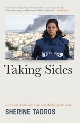 Taking sides: a memoir about love, war, and changing the world kaina ir informacija | Biografijos, autobiografijos, memuarai | pigu.lt