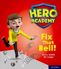 Hero Academy: Oxford Level 2, Red Book Band: Fix That Bell! цена и информация | Книги для подростков и молодежи | pigu.lt