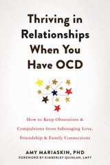 Thriving in relationships when you have OCD kaina ir informacija | Saviugdos knygos | pigu.lt