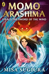 Momo Arashima Steals the Sword of the Wind цена и информация | Книги для подростков и молодежи | pigu.lt