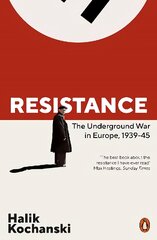 Resistance: the underground war in Europe, 1939-1945 kaina ir informacija | Istorinės knygos | pigu.lt