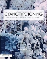 Cyanotype Toning: Using Botanicals to Tone Blueprints Naturally kaina ir informacija | Knygos apie meną | pigu.lt