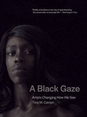 Black Gaze: Artists Changing How We See цена и информация | Книги об искусстве | pigu.lt