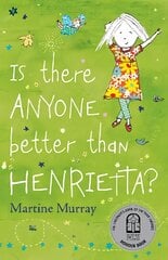 Is There Anyone Better than Henrietta? kaina ir informacija | Knygos paaugliams ir jaunimui | pigu.lt