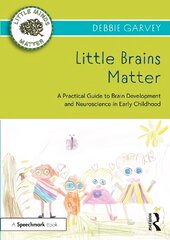 Little Brains Matter: A Practical Guide to Brain Development and Neuroscience in Early Childhood kaina ir informacija | Socialinių mokslų knygos | pigu.lt