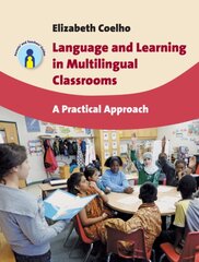 Language and Learning in Multilingual Classrooms: A Practical Approach цена и информация | Книги по социальным наукам | pigu.lt