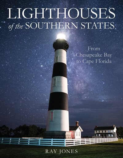 Lighthouses of the Southern States: From Chesapeake Bay to Cape Florida цена и информация | Kelionių vadovai, aprašymai | pigu.lt