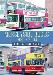 Merseyside Buses 1986-2004 цена и информация | Путеводители, путешествия | pigu.lt