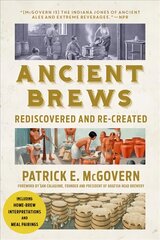 Ancient Brews: Rediscovered and Re-created цена и информация | Книги рецептов | pigu.lt