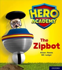 Hero Academy: Oxford Level 2, Red Book Band: The Zipbot kaina ir informacija | Knygos paaugliams ir jaunimui | pigu.lt