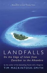 Landfalls: On the Edge of Islam from Zanzibar to the Alhambra цена и информация | Путеводители, путешествия | pigu.lt