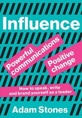 Influence: Powerful Communications, Positive Change kaina ir informacija | Socialinių mokslų knygos | pigu.lt