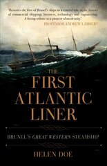 First Atlantic Liner: Brunel's Great Western Steamship цена и информация | Путеводители, путешествия | pigu.lt