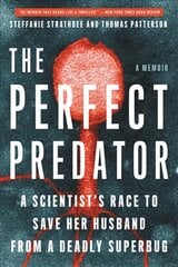 The Perfect Predator: A Scientist's Race to Save Her Husband from a Deadly Superbug: A Memoir цена и информация | Книги по экономике | pigu.lt