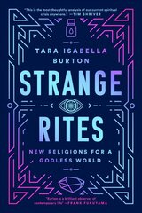 Strange Rites: New Religions for a Godless World цена и информация | Духовная литература | pigu.lt